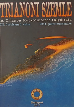 Trianoni szemle 2011. jlius-szeptember II.vfolyam3.szm