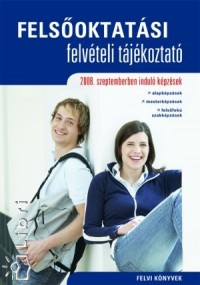 Fels�oktat�si felv�teli t�j�koztat� - 2008