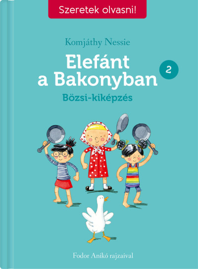 Komjáthy Nessie - Elefánt a Bakonyban 2. - Bözsi-képzés - Szeretek olvasni!