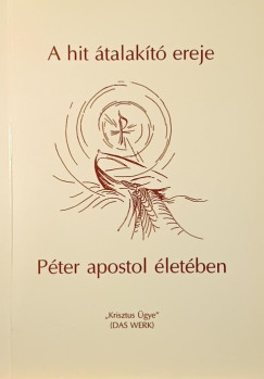 A hit átalakító ereje Péter apostol életében