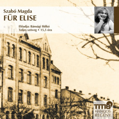 Szabó Magda - Bánsági Ildikó - Für Elise