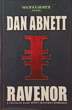 Dan Abnett - Warhammer 40000 - Ravenor