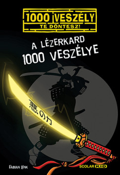Fabian Lenk - A lézerkard 1000 veszélye