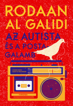 Rodaan Al Galidi - Az autista s a postagalamb