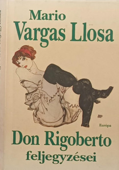 Mario Vargas Llosa - Don Rigoberto feljegyz�sei