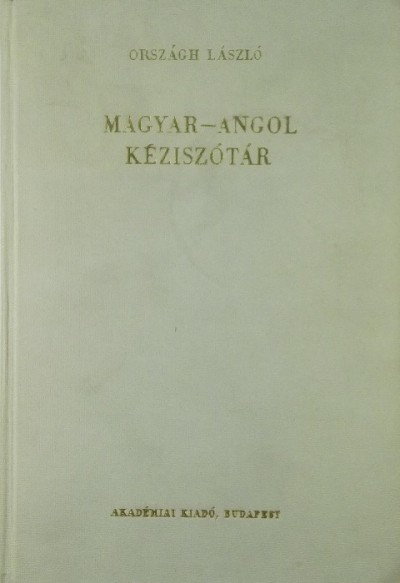 Országh László (Szerk.) - Magyar-angol kéziszótár