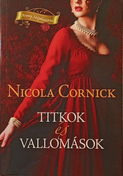Nicola Cornick - Titkok és vallomások