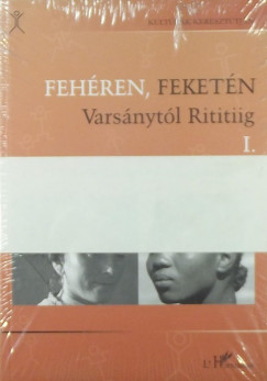 Dr. Vargyas Gbor   (Szerk.) - Fehren, feketn Varsnytl Rititiig I-II.