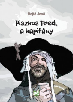 Rejt Jen - Piszkos Fred, a kapitny