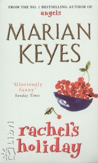 Marian Keyes - Rachel' s holiday