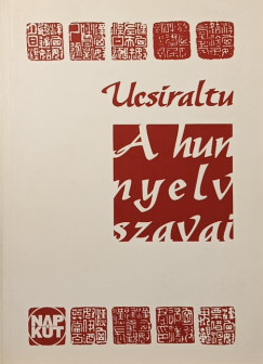 Ucsiraltu - A hun nyelv szavai