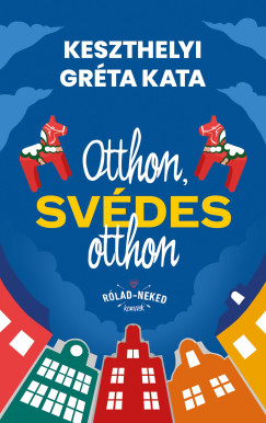 Keszthelyi Grta Kata - Otthon, svdes otthon