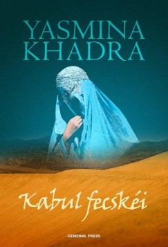Yasmina Khadra - Kabul fecsk�i
