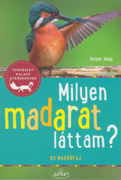 Holger Haag - Milyen madarat lttam?