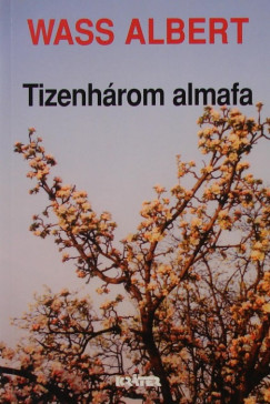 Wass Albert - Tizenhrom almafa