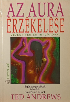 Ted Andrews - Az aura érzékelése