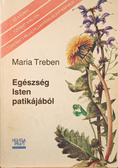 Maria Treben - Egészség Isten patikájából
