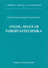 Klaudy Kinga - Simign Feny Sarolta - Angol - magyar fordtstechnika
