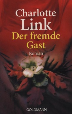 Charlotte Link - Der fremde Gast