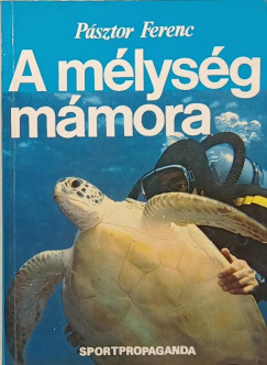 Psztor Ferenc - A mlysg mmora