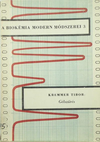 Kremmer Tibor - A biokémia modern módszerei 3