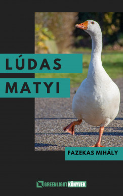 Fazekas Mihly - Ldas Matyi