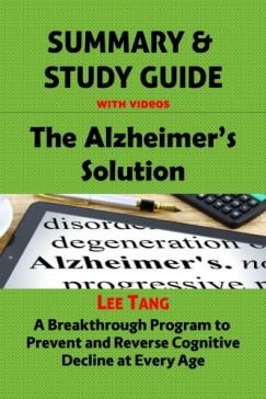 Lee Tang - Summary & Study Guide - The Alzheimer's Solution