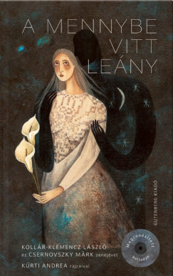 Koll�r-Klemencz L�szl� - A mennybe vitt le�ny - N�i sorsok a ballad�k t�kr�ben