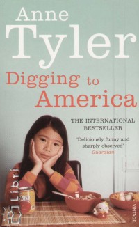 Anne Tyler - Digging to America