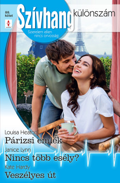 Kate Hardy - Szívhang különszám 88. - Párizsi emlék; Nincs több esély?; Veszélyes út