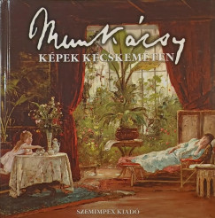 Munkácsy képek Kecskeméten