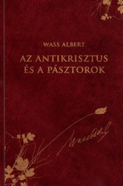 Wass Albert - Az Antikrisztus s a psztorok
