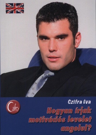 Czifra Éva - Hogyan írjak motivációs levelet angolul?