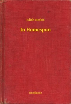 Edith Nesbit - In Homespun