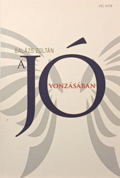 Bal�zs Zolt�n - A j� vonz�s�ban