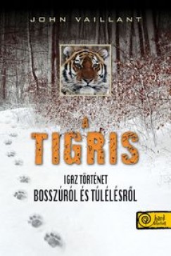 John Vaillant - A tigris
