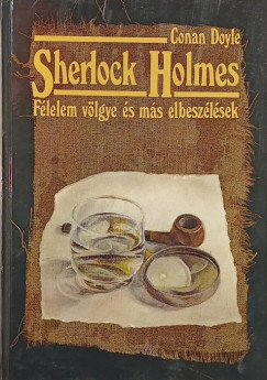 Sir Arthur Conan Doyle - Sherlock Holmes