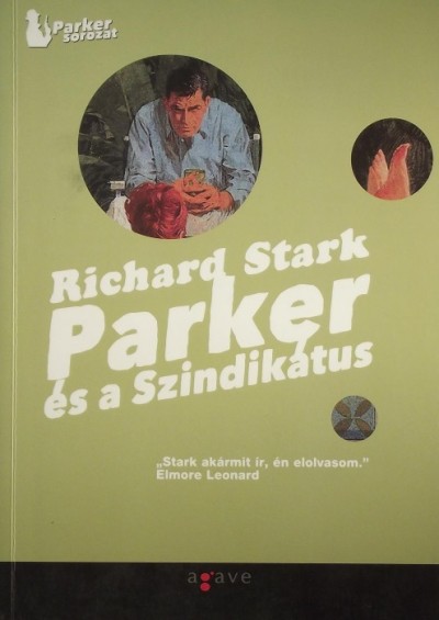Richard Stark - Parker és a szindikátus - Parker és a szajré
