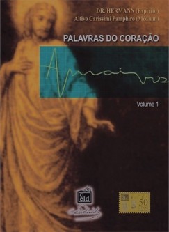 Hermann   (Esp�rito) - Palavras do Cora�ao - volume 1