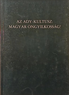 Dr. Bartha J�zsef - Kov�ch G�za - K�szegi L�szl� - Kuszk� Istv�n - Az Ady-kultusz: magyar �ngyilkoss�g!