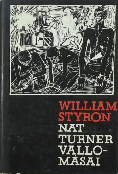 William Styron - Nat Turner vallomsai