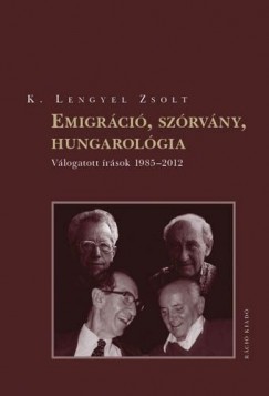 Emigrci, szrvny, hungarolgia