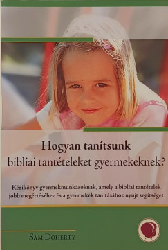 Sam Doherty - Hogyan tan�tsunk bibliai tant�teleket gyermekeknek?