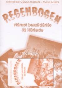 Kokas Mrta - Nmethn Gbor Krisztina - Regenbogen - nmet beszdrts 32 hrtexte