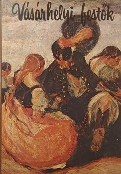 Krist Nagy Istvn   (Szerk.) - Vsrhelyi festk