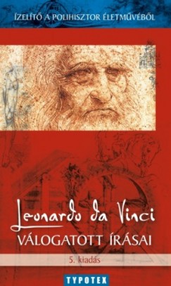 Csorba F. Lszl - zelt a polihisztor letmvbl - Leonardo da Vinci vlogatott rsai