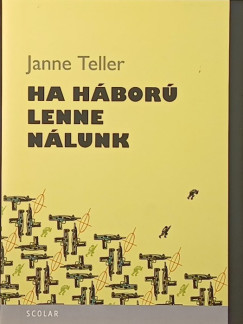 Janne Teller - Ha hbor lenne nlunk