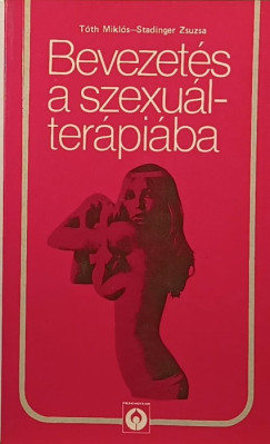 Stadinger Zsuzsa - Tth Mikls - Bevezets a szexulterpiba