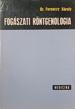 Ferenczy Károly - Fogászati röntgenológia