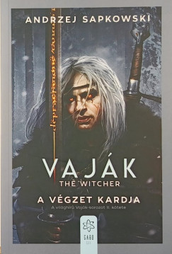 Andrzej Sapkowski - Vaj�k - The Witcher - A v�gzet kardja